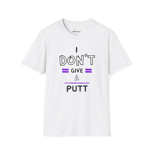 I Don't Give A Putt T-Shirt