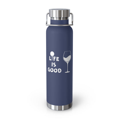 Life is Good - Bottle