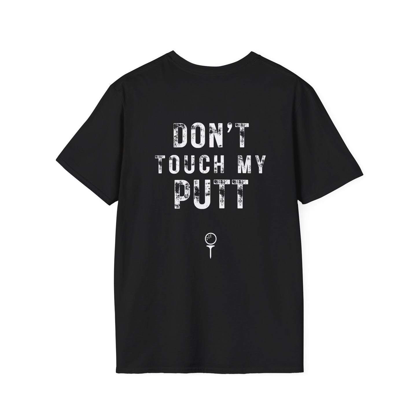 Don't Touch My Putt T-Shirt