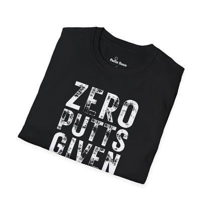 Zero Putts Given T-Shirt